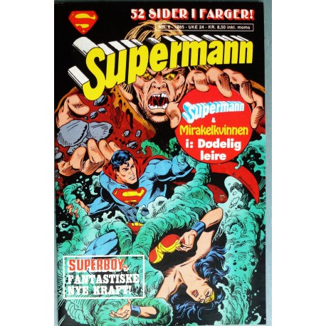 Supermann- 1985- Nr. 6- Mirakelkvinnen i dødelig leire