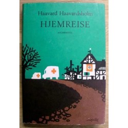 Haavard Haavardsholm: Hjemreise