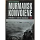 Murmansk konvoiene - Mennesker i et arktisk krigsdrama