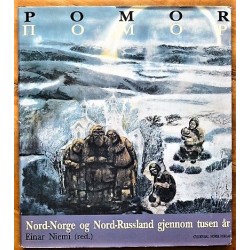 Pomor - Nord-Norge og Nord-Russland gjennom tusen år