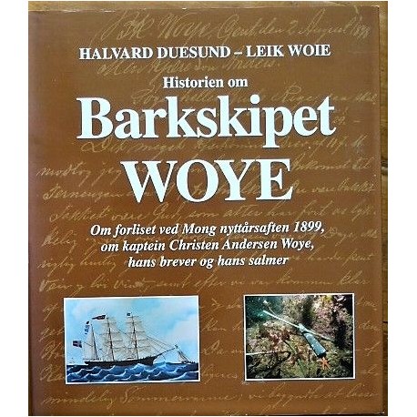 Historien om barkskipet WOYE - Arendal
