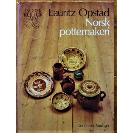 Norsk pottemakeri - Lauritz Opstad