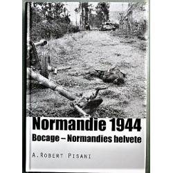 Normandie 1944 - Bocage - Normandies helvete