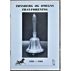 Tønsberg og Omegns Travforening - 1888-1988