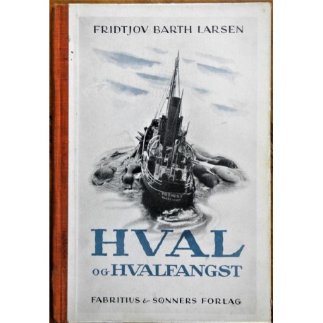 Fridtjov Barth Larsen - Hval og hvalfangst