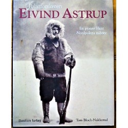 Polarforskeren Eivind Astrup - En pioner blant Nordpolen naboer