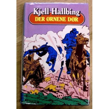 Kjell Hallbing: Der ørnene dør