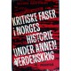 Nytt lys over kritiske faser i Norges historie under 2 VK