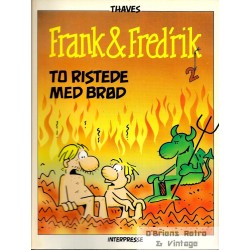 Frank & Fredrik - To ristede med brød - Interpresse - Dansk