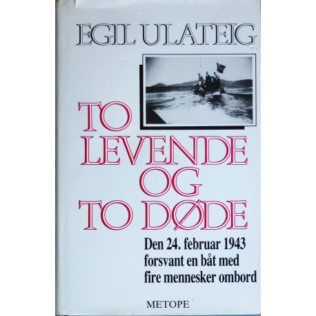 Egil Ulateig- To levende og en død