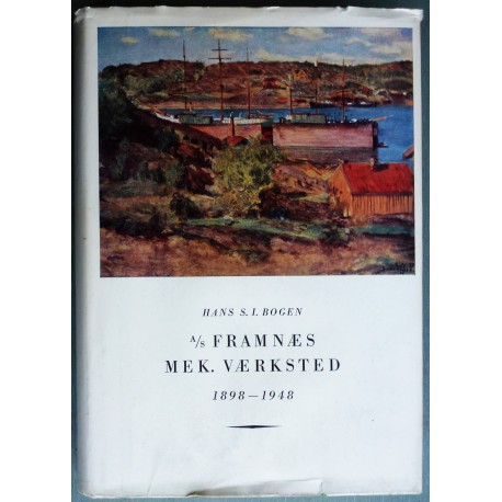 Framnæs Mek. Værksted 1898- 1948 (Sandefjord)