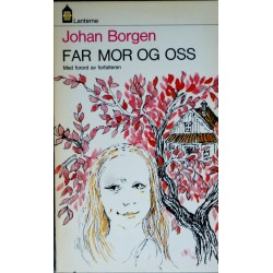 Johan Borgen- Far mor og oss