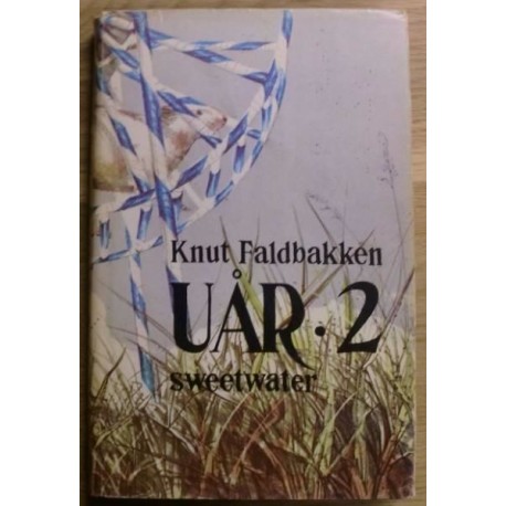 Knut Faldbakken: Uår 2 - Sweetwater