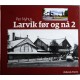 Larvik før og nå- Bind 2