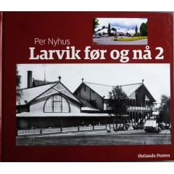 Larvik før og nå- Bind 2