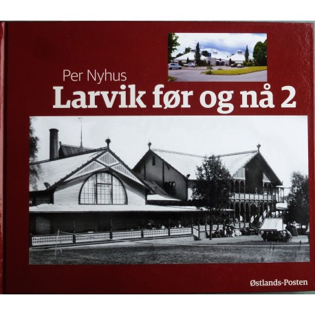 Larvik før og nå- Bind 2