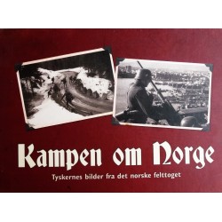 Kampen om Norge- Tyskernes bilder fra det norske felttoget