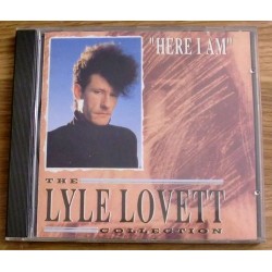The Lyle Lovett Collection: Here I am