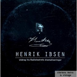 Henrik Ibsen - Utdrag fra Radioteatrets dramatiseringer - CD