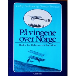 På vingene over Norge- Bilder fra flyhistorien barndom