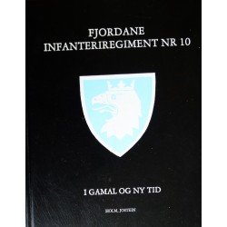 Fjordane Infanteriregiment Nr. 10- I gamal og ny tid