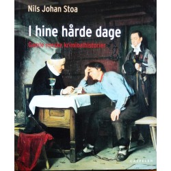 I hine hårde dage- Gamle norske kriminalhistorier
