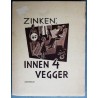 Zinken- Innen 4 vegger (Dikt- Zinken Hopp)