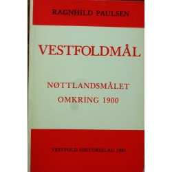 Vestfoldmål- Nøttlandsmålet omkring 1900