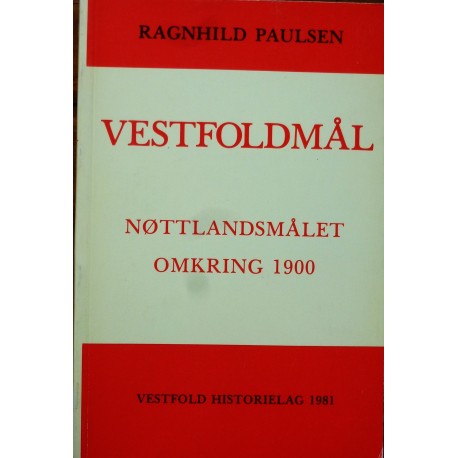 Vestfoldmål- Nøttlandsmålet omkring 1900