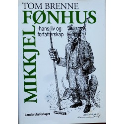 Mikkjel Fønhus- hans liv og forfatterskap