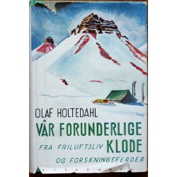 Olaf Holtedahl- Vår forunderlige klode- Signert