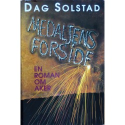 Dag Solstad- Medaljens bakside- En roman om Aker
