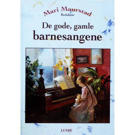 Mari Maurstad- De gode, gamle barnesangene