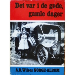 Wilses Norge-album- Det var i de gode gamle dager