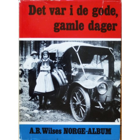 Wilses Norge-album- Det var i de gode gamle dager