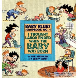 Baby Blues Scrapbook No. 4 - I thought labor ended when the baby was born - 1994