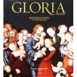 Gloria Mundi- Kirkekunsten i Vestfold