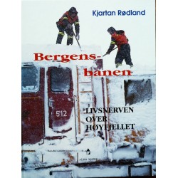 Bergensbanen- Livsnerven over høyfjellet