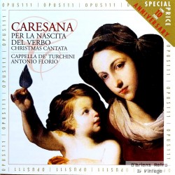 Cristofaro Caresana, Cappella Della Pietà De' Turchini, Antonio Florio - Per la Nascita Del Verbo - CD