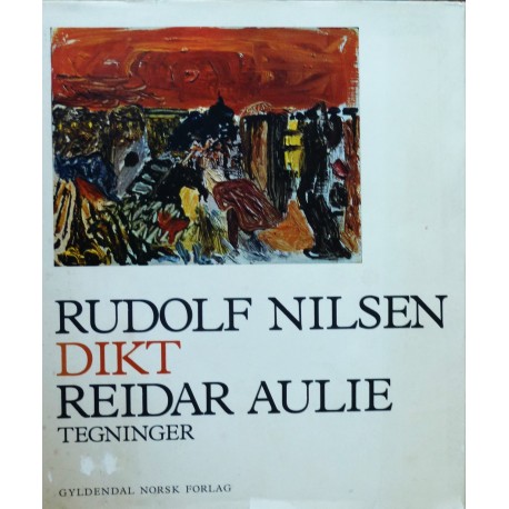 Rudolf Nilsen- Dikt- Reidar Aulie- Tegninger