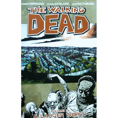 The Walking Dead- Volume 16- A larger world