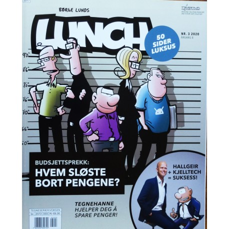 Lunch: 2020- Nr. 3- Hvem sløste bort pengene?