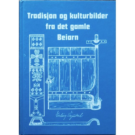 Tradisjon og kulturbilder fra det gamle Beiarn