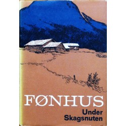 Mikkjel Fønhus- Under Skagsnuten- 1. utgave