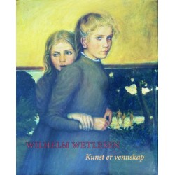 Wilhelm Wetlesen- 1871- 1925- Kunst er vennskap