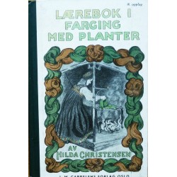 Hilda Christensen- Lærebok i farging med planter