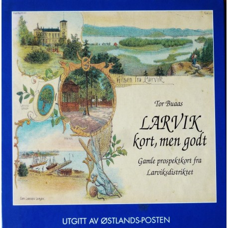 Larvik kort, men godt- Gamle prospektkort