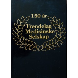 Trøndelag Medisinske Selskap 150 år