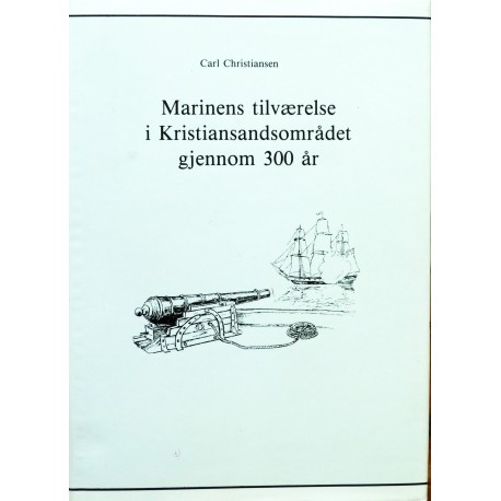 Marinens tilværelse i Kristiansand området gjennom 300 år