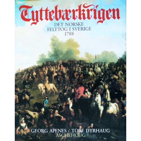 Tyttebærkrigen- Det norske felttog i Sverige 1788